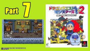 【ドラクエ】モンスターズ１・２　星降りの勇者と牧場の仲間たち　Part７